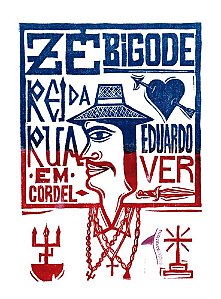 Zé Bigode Rei da Rua em cordel