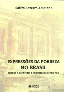 Expressões da pobreza no Brasil: análise a partir das desigualdades regionais