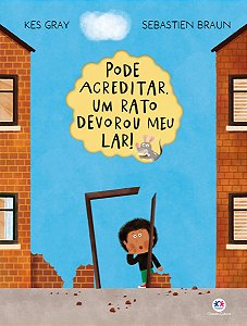 Pode acreditar, um rato devorou meu lar!