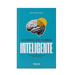 Vivendo De Forma Inteligente - Edney Nogueira