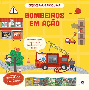 Bombeiros em ação - Livro desdobrável + brincadeiras