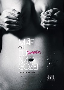 Mãe ou eu também não gozei