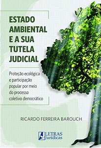 Estado ambiental e a sua tutela judicial