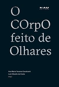 O corpo feito de olhares