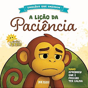 Emoções que ensinam - a lição da paciência