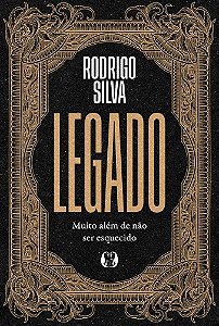 Legado: Muito além de não ser esquecido