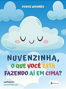 Nuvenzinha, O Que Você Está Fazendo Aí Em Cima?