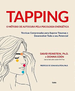 Tapping: O método de autocura pela psicologia energética