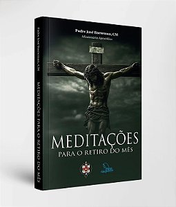 Meditações Para O Retiro Do Mês