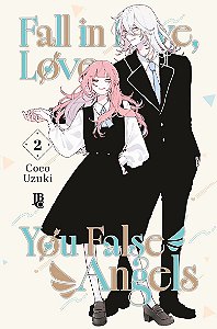 Fall in love, you false angels vol. 02: edição brasileira