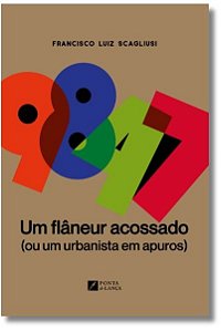 9847: Um flâneur acossado (ou um urbanista em apuros)