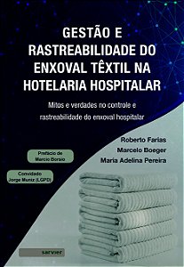 Gestão e rastreabilidade do enxoval têxtil na hotelaria hospitalar
