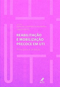 Reabilitação e mobilização precoce em UTI: princípios e práticas