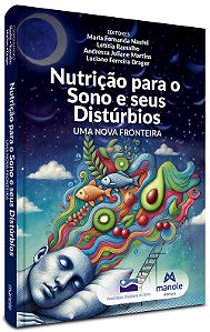 Nutrição para o sono e seus distúrbios: Uma nova fronteira