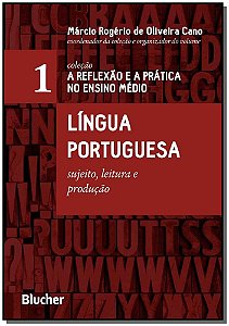 Língua portuguesa: sujeito, leitura e produção (Volume 1)