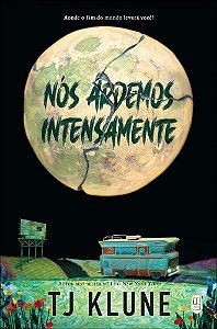 Nós ardemos intensamente