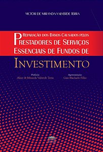 Reparação dos danos causados pelos prestadores de serviços essenciais de fundos de investimentos