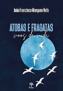 Atobas E Fragatas Voos Da Vida