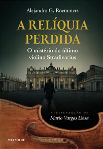A relíquia perdida: O mistério do último violino Stradivarius