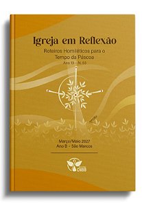 Roteiros Homiléticos para o Tempo da Páscoa - Nº 63 - Ano B - Março/Maio 2027