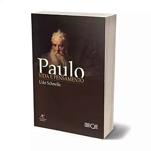 Paulo, Vida E Pensamento - Udo Schnelle