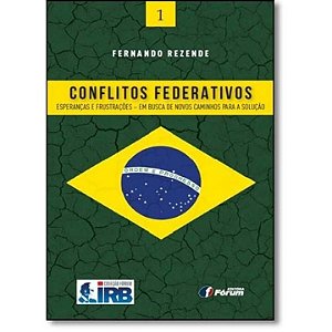 Conflitos federativos: esperanças e frustações
