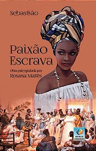 Paixão escrava