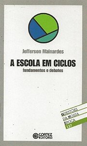 A escola em ciclos: fundamentos e debates