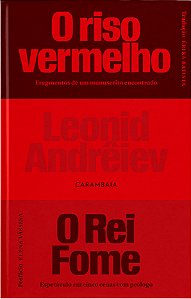 O riso vermelho e O Rei Fome: O riso vermelho – Fragmentos de um manuscrito encontrado e O Rei Fome – Espetáculo em cinco cenas com prólogo