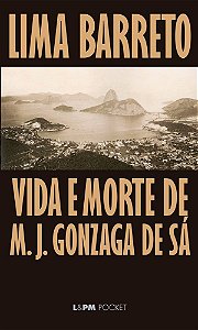 VIDA E MORTE DE M. J. GONZAGA DE SÁ