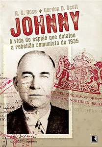 Johnny: a vida do espião que delatou a rebelião comunista de 1935