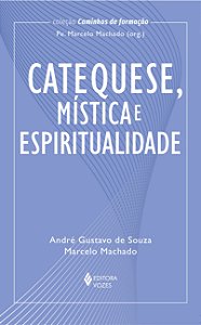 Catequese, mística e espiritualidade