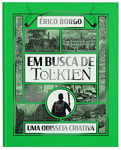 Em busca de Tolkien: Uma odisseia criativa – Uma viagem pelas raízes da imaginação do criador de “O Senhor dos Anéis”