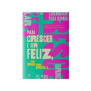 Para Crescer E Ser Feliz
