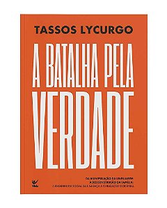 A Batalha Pela Verdade: Da manipulação da linguagem à desconstrução da família: A engenharia social que ameaça a civilização ocidental