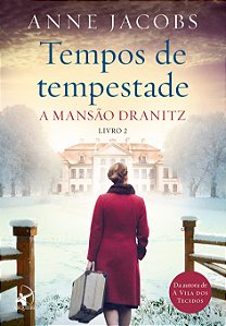 Tempos de tempestade (a mansão dranitz - livro 2)