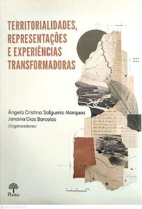 Territorialidades, Representações E Experiências Transformadoras
