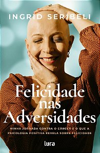 Felicidade nas Adversidades