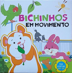 Uma Aventura Pop Up - Bichinhos em Movimento