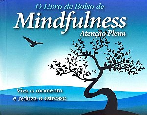 O Livro de Bolso do Mindfulness - Atenção Plena