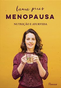 Menopausa: nutrição e ayurveda