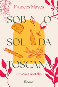 Sob o sol da Toscana: Em casa na itália
