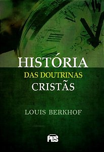 A História Das Doutrinas Cristãs