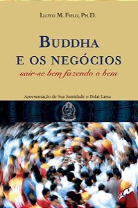 Buddha e os negócios: sair-se bem fazendo o bem