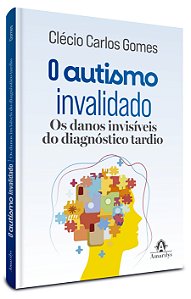 O autismo invalidado: Os danos invisíveis do diagnóstico tardio