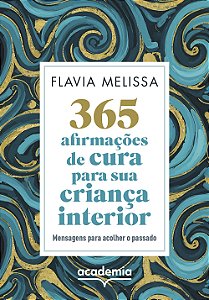 365 afirmações de cura para sua criança interior