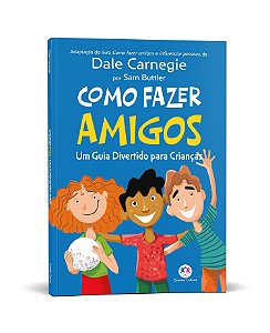 Como fazer amigos: Um guia divertido para crianças