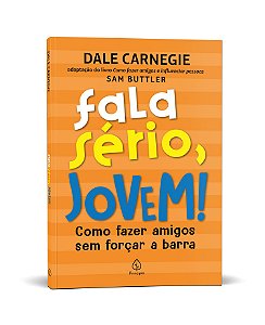 Fala sério, jovem!: Como fazer amigos sem forçar a barra