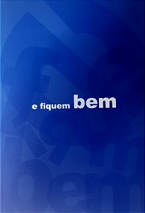 e fiquem bem