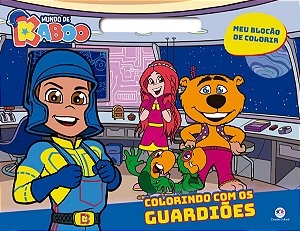 Mundo de Kaboo - Colorindo com os guardiões - Meu blocão de colorir